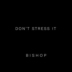 Don't Stress It