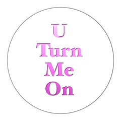 U Turn Me On