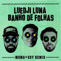 Luedji Luna - Banho De Folhas (mOma+Guy rmx)