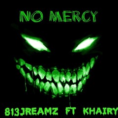 No Mercy Ft. Khairy (Prod. Cheetothehero)