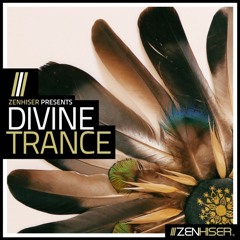 Divine Trance by Zenhiser. Download 3.2GB Of Festival Trance Sounds