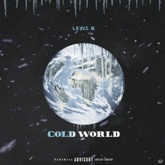 LEWI B - COLD WORLD