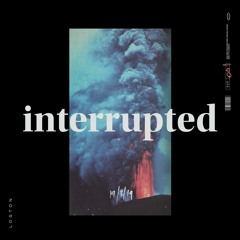 Interrupted