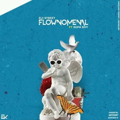 Eli Street- FLOWNOMENAL (collab. Supa Boy)
