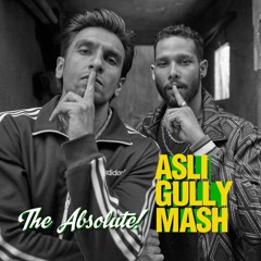 Anoop Absolute! - Asli Gully Mash Feat. Ranveer Singh