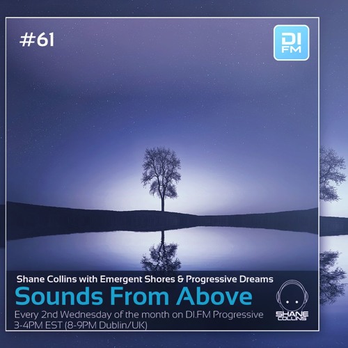 Sounds From Above #61 with Emergent Shores & Progressive Dreams