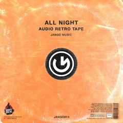 Audio Retro Tape - All Night (Original Mix)