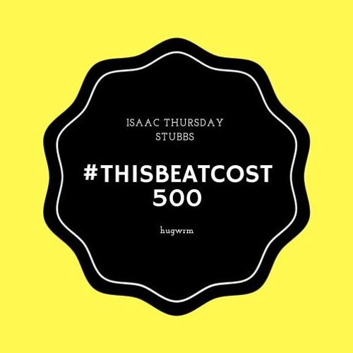 #THISBEATCOST500 w/ Isaac Thursday