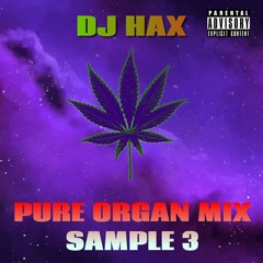 DJ HAX - TRACK 3  / PURE ORGAN MIX