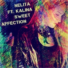 Nelita ft.Kalina - Sweet Affection