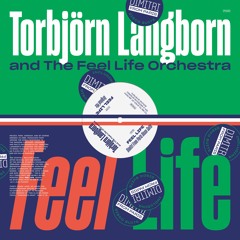 [PN02] Torjbörn Langborn & The Feel Life Orchestra - Feel Life(Incl. Dimitri From Paris Disco Suite)