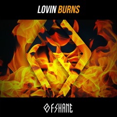 Ofshane - Lovin Burns (Feat Natalie Major)