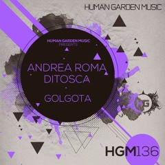 Andrea Roma & DiTosca - Golgota (Original Mix) [Human Garden Music]