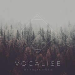 Freak Music - Vocalise