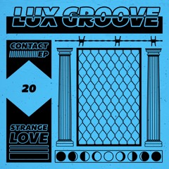 Lux Groove - Contact (Edit)