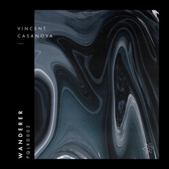 Vincent Casanova - Wanderer EP [PQLRD002] - Previews