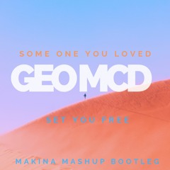 Lewis Capaldi - Someone You Loved - Set You Free - Geo Mcd
