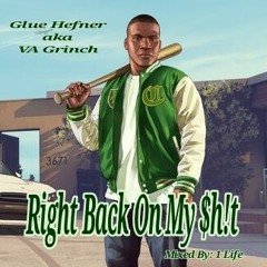 Right Back On My $h!t