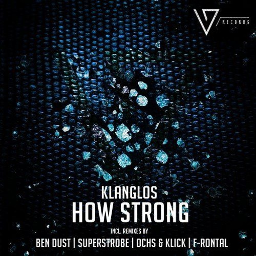 Klanglos - How Strong (Ben Dust Remix) OUT NOW