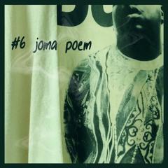 #6 joma poem.