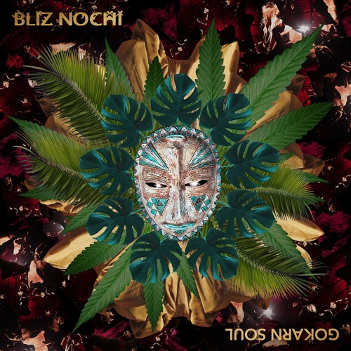 Bliz Nochi - Gokarn Soul