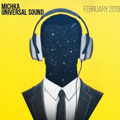 Michka - Universal Sound (February 2019)