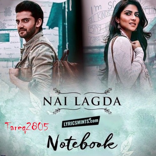 Nai Lagda | Notebook | Vishal Mishra | Asees Kaur | Tareq2805