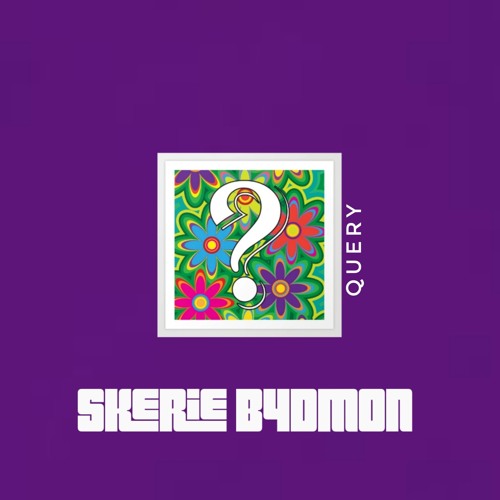 Query [x Aye Jones] [Prod. By Skerie B4DMON]