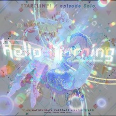 スタートライン!×Hello, Morning(Pa's Lam System Remix)(SLP mashup) {Buy=freeDL}
