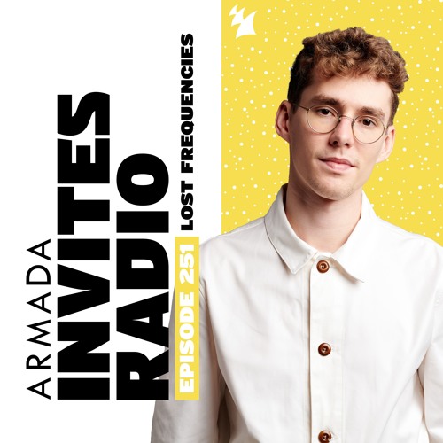 Armada Invites Radio 251 (Lost Frequencies Guest Mix)