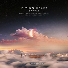 PREMIERE : SAVVAS - Flying Heart (Parallells Remix) [Crossings]