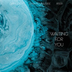 Inward Universe & Dapa Deep feat. Iriser - Waiting For You