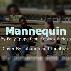 Fally Ipupa – Mannequin Feat. Keblack & Naza(Cover By Johanna And Jonathan Mpata Kalombo)