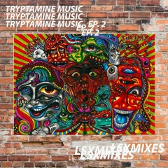 Tryptamine Music EP 3