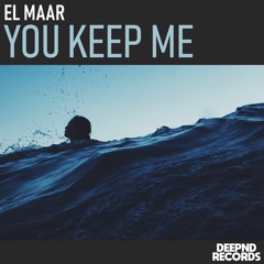 El Maar - You Keep Me