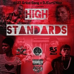 4637 Grind Gang x DJ Curt2Nice - High Standards (Prod. by Retnik)