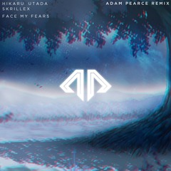 Hikaru Utada & Skrillex「Face My Fears (Adam Pearce Remix)」