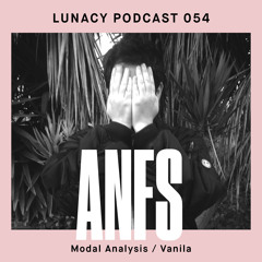 LUNACY PODCAST 054 - ANFS