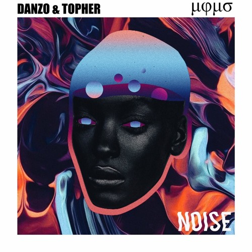 Noise - Danzo & Topher