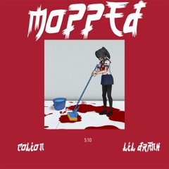 Colion  Ft. Lil Drank "MOPPED UP' (prod.5:10) (OUT EVERYWHERE)
