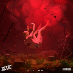 KLAXX - Get Out