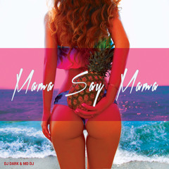 Dj Dark & MD Dj - Mama Say Mama