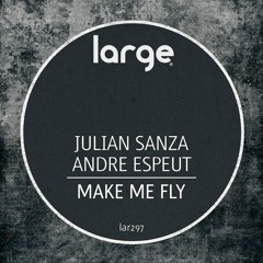 Julian Sanza & Andre Espeut | Make me Fly (Original Mix)