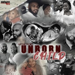 Renzo BA ft. Ayoola - Letter To My Unborn Child