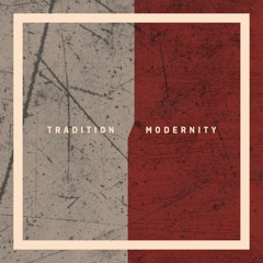 Tradition & Modernity