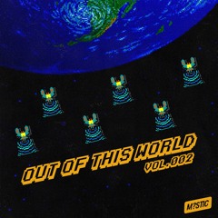 OUT OF THIS WORLD VOL. 002
