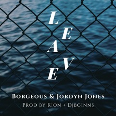 Leave - DJBGINNS X KION Remix
