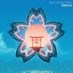 AXYS & Pure 100% - Sakura