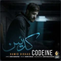 Hamid Hiraad - Codein ( حمید هیراد - کدئین )