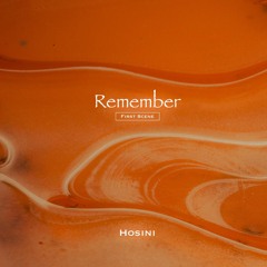 Hosini - Remember {First Scene}